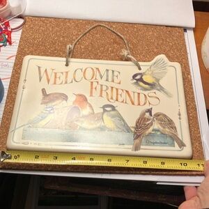 Welcome Friends Hanging Sign with Birdseall plaque